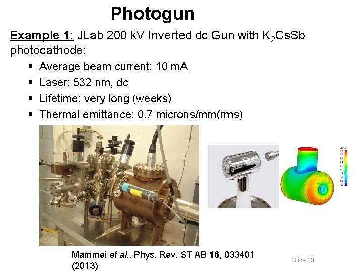 Photogun Example 1: JLab 200 k. V Inverted dc Gun with K 2 Cs.