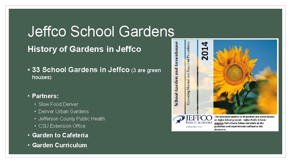 Jeffco School Gardens History of Gardens in Jeffco • 33 School Gardens in Jeffco