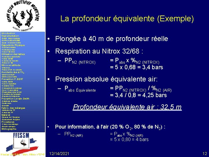 La profondeur équivalente (Exemple) Introduction Réglementation • Qualif. . Nitrox confirmé • Arrêté du