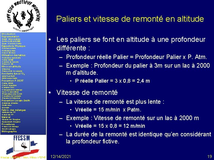 Paliers et vitesse de remonté en altitude Introduction Réglementation • Qualif. . Nitrox confirmé