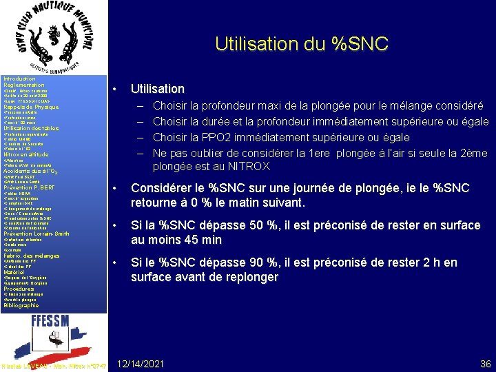 Utilisation du %SNC Introduction Réglementation • Qualif. . Nitrox confirmé • Arrêté du 28