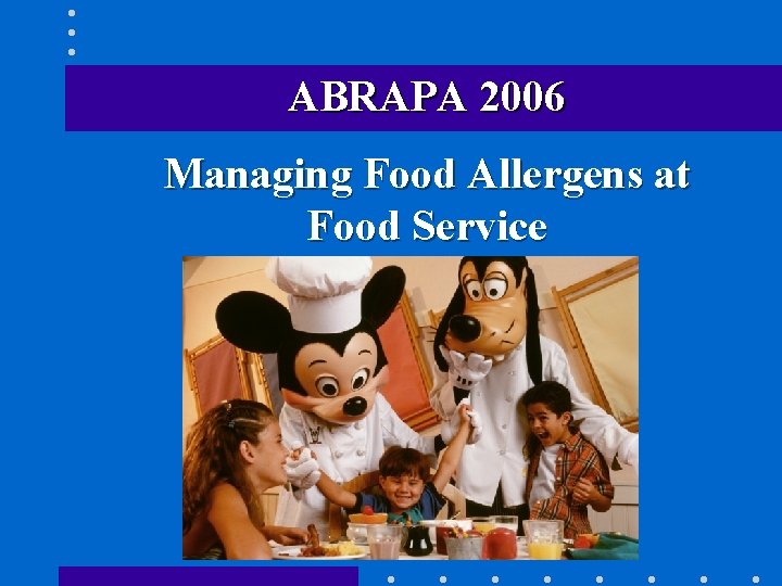 ABRAPA 2006 Managing Food Allergens at Food Service 