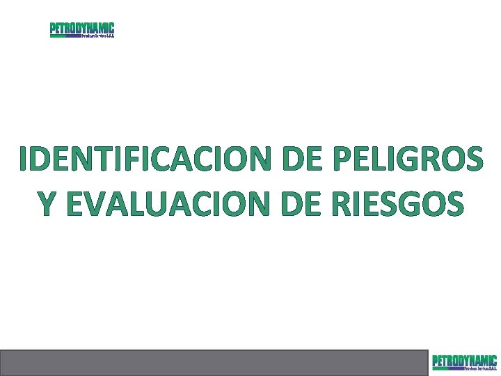 IDENTIFICACION DE PELIGROS Y EVALUACION DE RIESGOS 