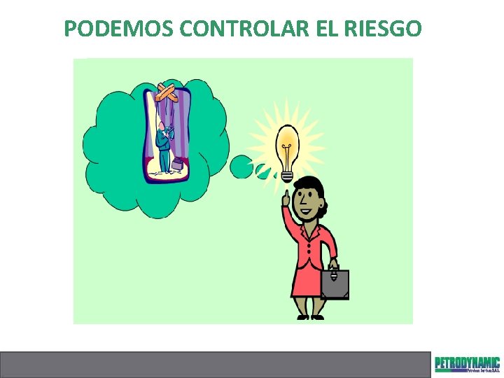 PODEMOS CONTROLAR EL RIESGO 