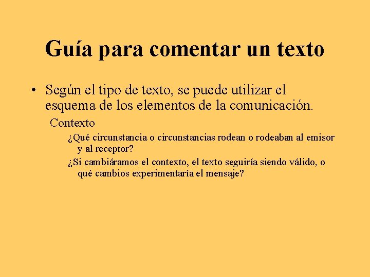 Guía para comentar un texto • Según el tipo de texto, se puede utilizar