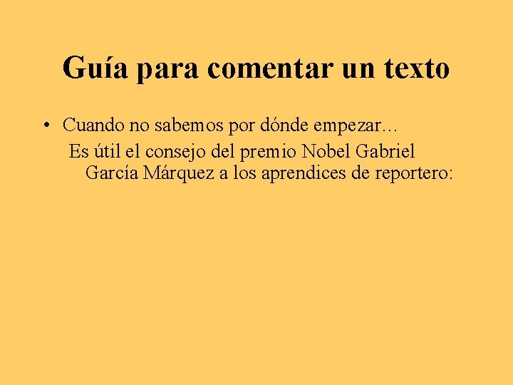 Guía para comentar un texto • Cuando no sabemos por dónde empezar… Es útil