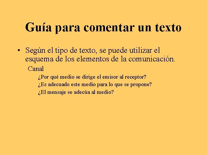 Guía para comentar un texto • Según el tipo de texto, se puede utilizar