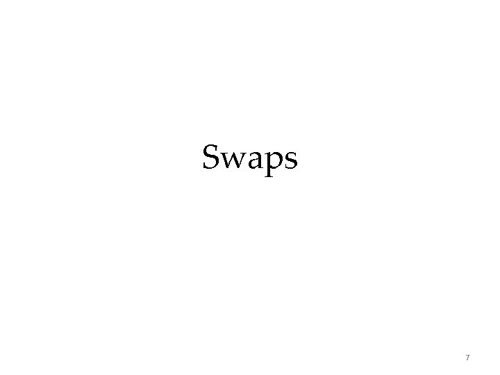 Swaps 7 