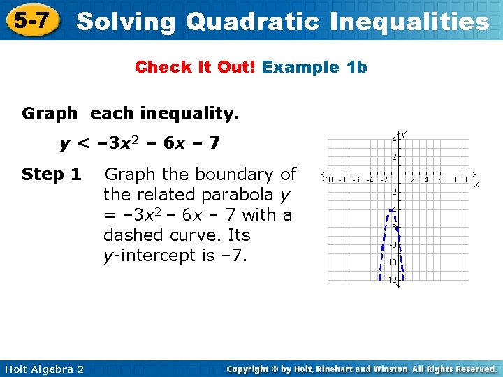 5 -7 Solving Quadratic Inequalities Check It Out! Example 1 b Graph each inequality.