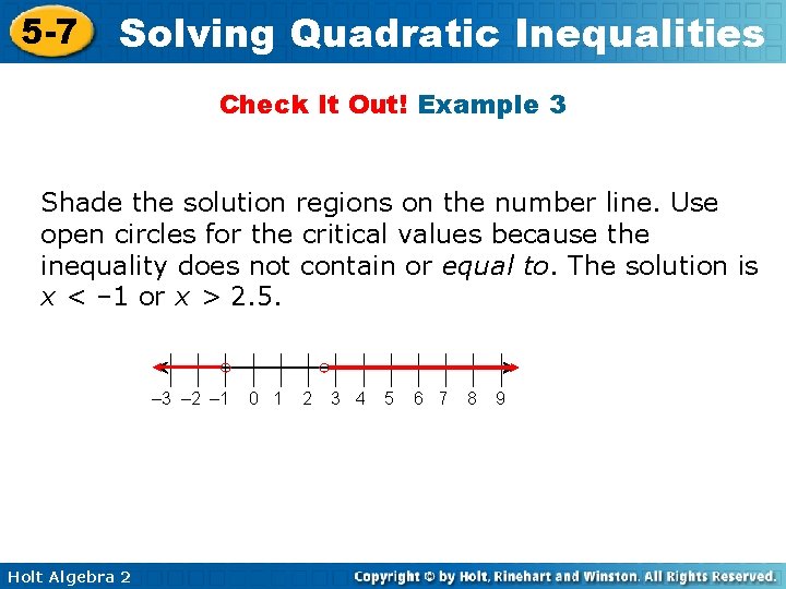 5 -7 Solving Quadratic Inequalities Check It Out! Example 3 Shade the solution regions