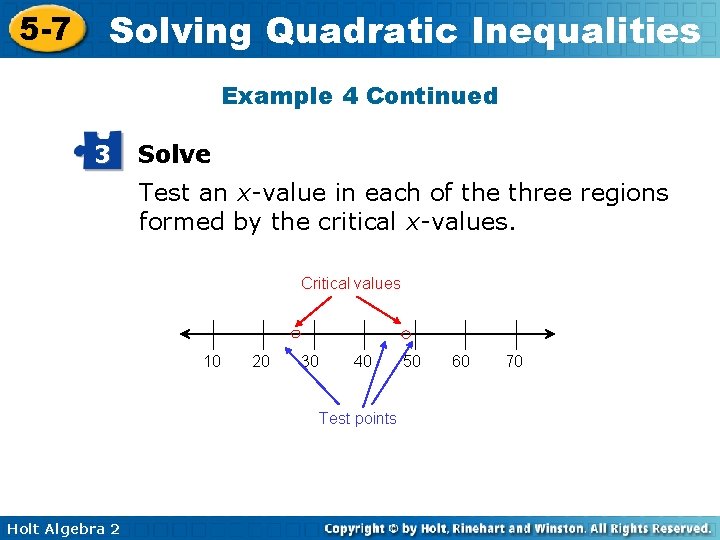 5 -7 Solving Quadratic Inequalities Example 4 Continued 3 Solve Test an x-value in