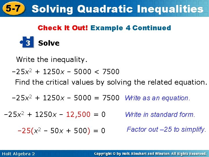 Solving Quadratic Inequalities 5 -7 Check It Out! Example 4 Continued 3 Solve Write