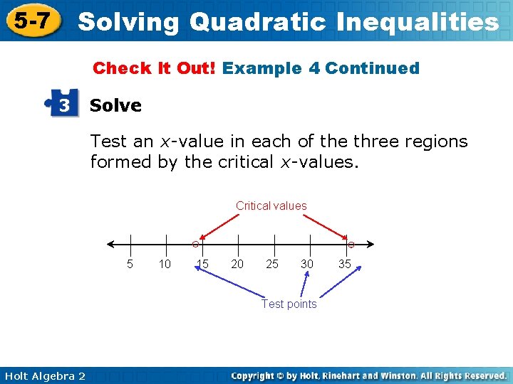 Solving Quadratic Inequalities 5 -7 Check It Out! Example 4 Continued 3 Solve Test