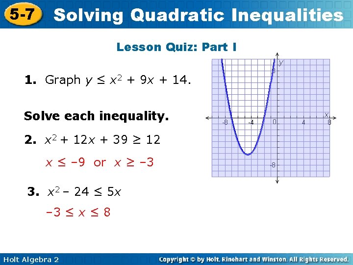 5 -7 Solving Quadratic Inequalities Lesson Quiz: Part I 1. Graph y ≤ x