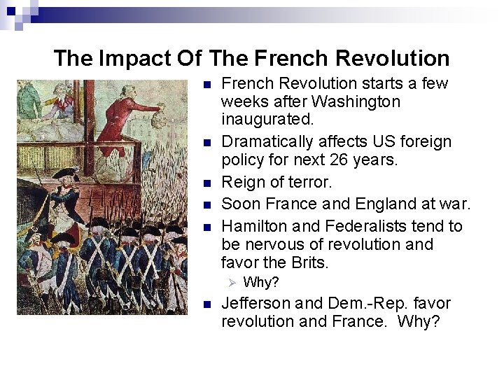 The Impact Of The French Revolution n n French Revolution starts a few weeks