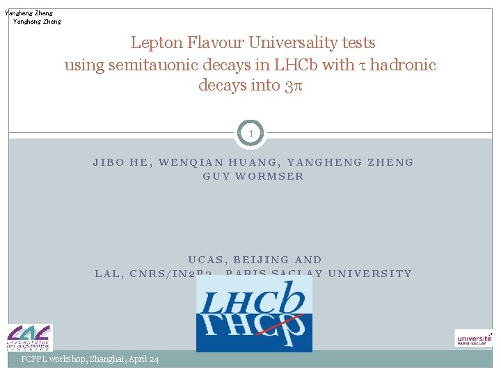 Yangheng Zheng Lepton Flavour Universality tests using semitauonic decays in LHCb with t hadronic