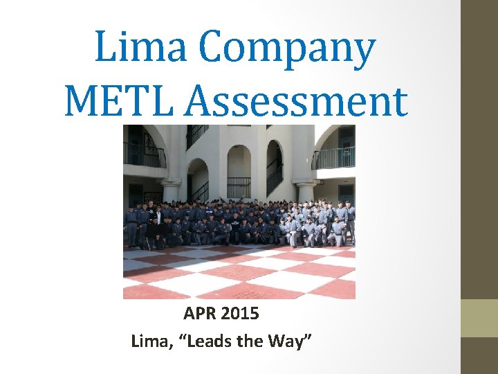 Lima Company METL Assessment APR 2015 Lima, “Leads the Way” 