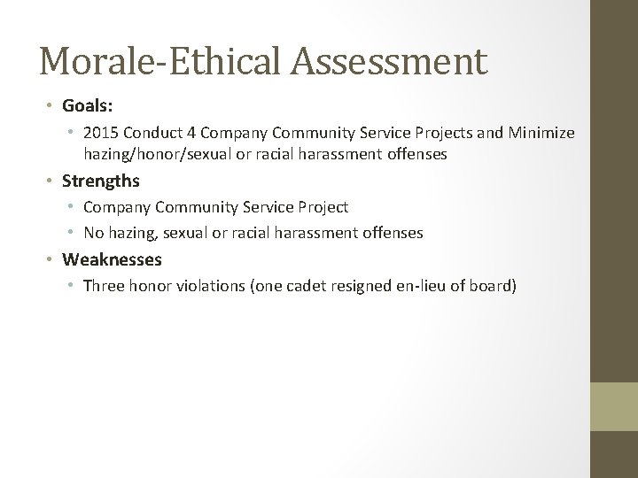 Morale-Ethical Assessment • Goals: • 2015 Conduct 4 Company Community Service Projects and Minimize