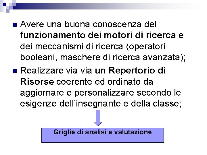 Avere una buona conoscenza del funzionamento dei motori di ricerca e dei meccanismi di