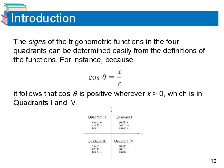 Introduction The signs of the trigonometric functions in the four quadrants can be determined