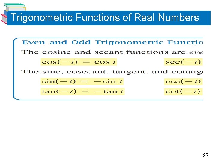 Trigonometric Functions of Real Numbers 27 