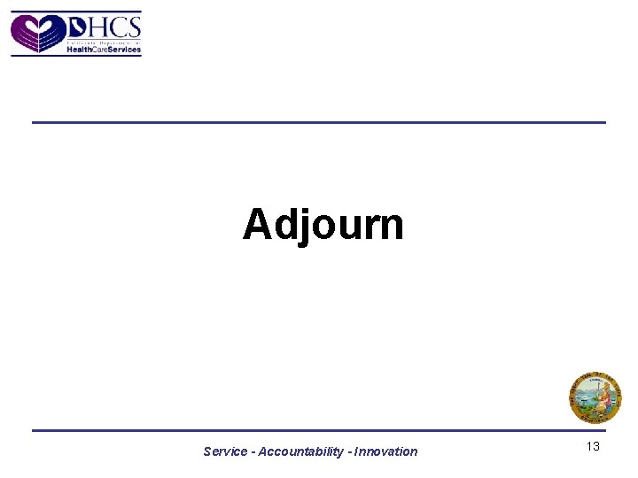 Adjourn Service - Accountability - Innovation 13 