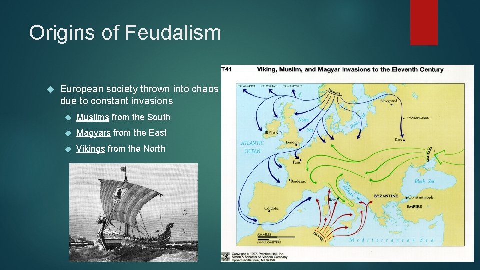 Origins of Feudalism European society thrown into chaos due to constant invasions Muslims from