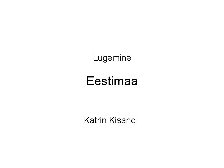 Lugemine Eestimaa Katrin Kisand 