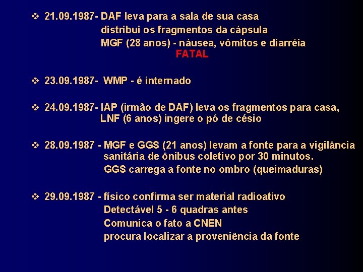  21. 09. 1987 - DAF leva para a sala de sua casa distribui