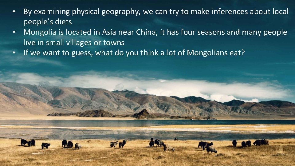 • By examining physical geography, we can try to make inferences about local • By examining physical geography, we can try to make inferences about local