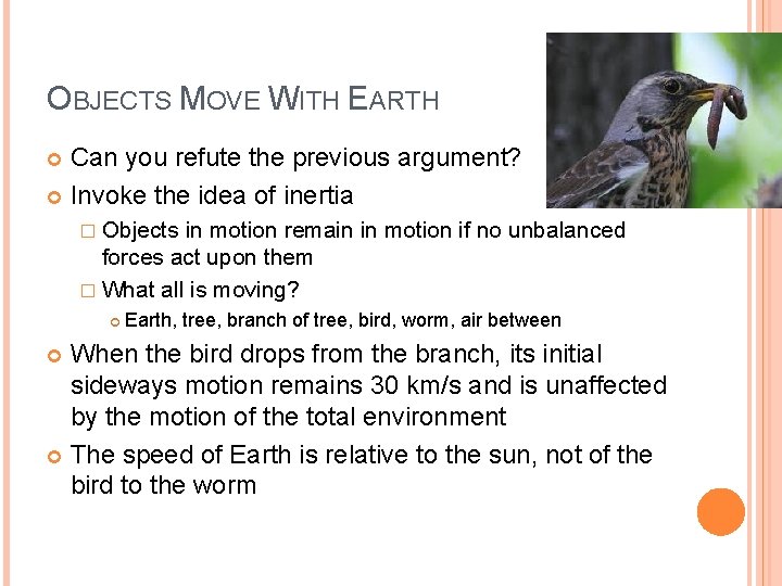 OBJECTS MOVE WITH EARTH Can you refute the previous argument? Invoke the idea of