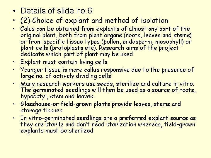  • Details of slide no. 6 • (2) Choice of explant and method