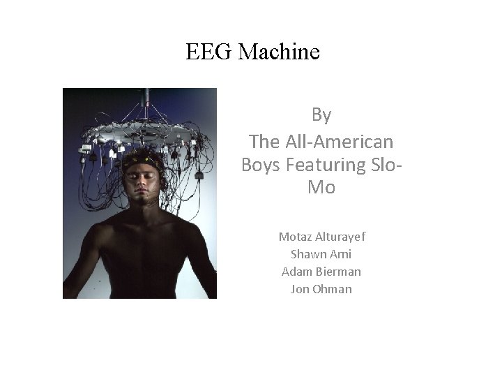 EEG Machine By The All-American Boys Featuring Slo. Mo Motaz Alturayef Shawn Arni Adam