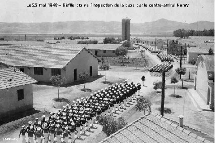 Le 25 mai 1946 – Défilé lors de l’inspection de la base par le
