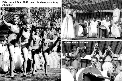 Fête durant l’été 1957, avec la chanteuse Amy Anderson (Anciens Cols Bleus - Dagobert)