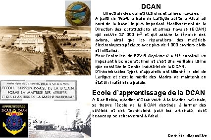 DCAN Direction des constructions et armes navales A partir de 1954, la base de