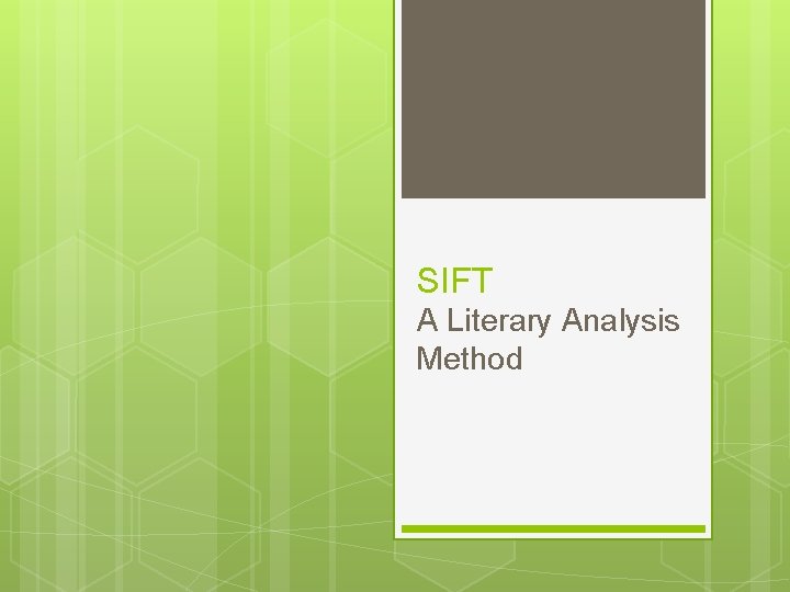 SIFT A Literary Analysis Method 