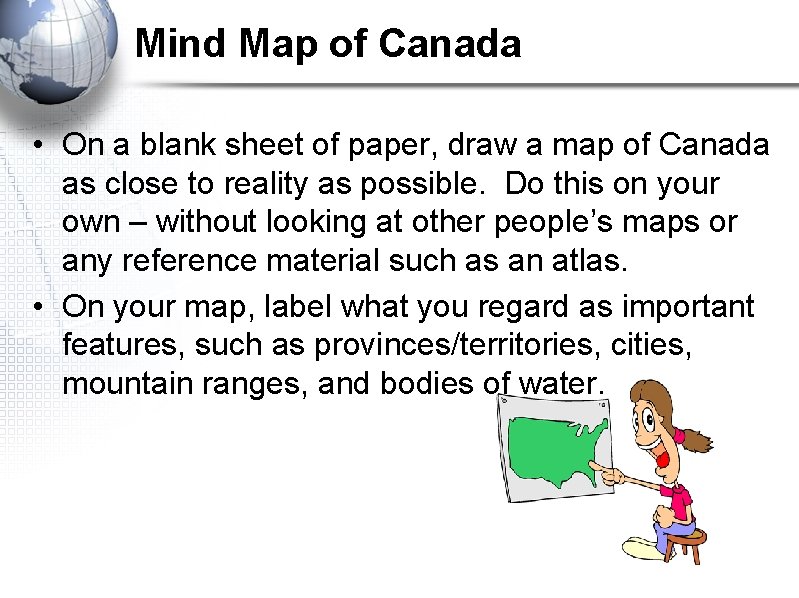 Mind Map of Canada • On a blank sheet of paper, draw a map Mind Map of Canada • On a blank sheet of paper, draw a map