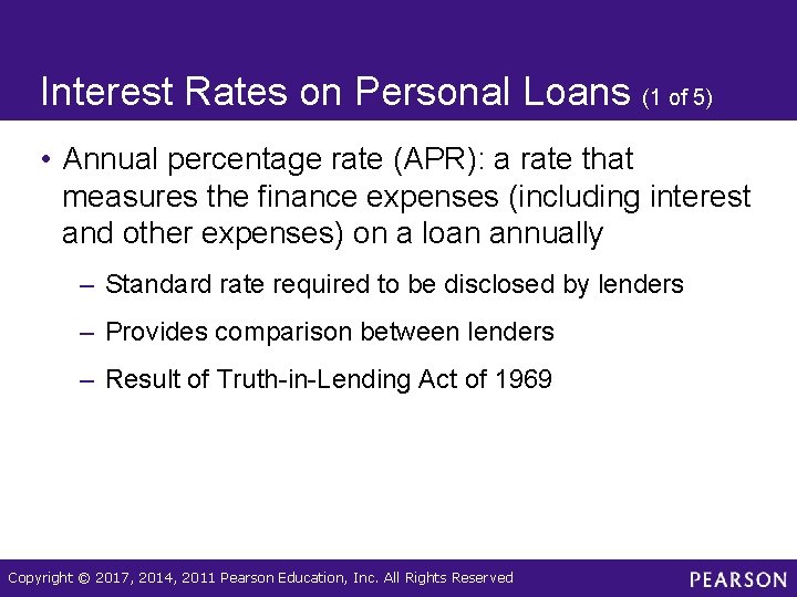 Interest Rates on Personal Loans (1 of 5) • Annual percentage rate (APR): a