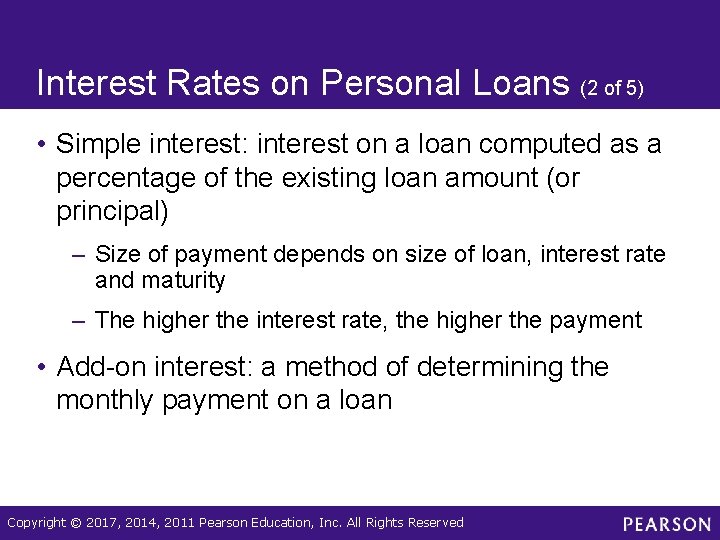 Interest Rates on Personal Loans (2 of 5) • Simple interest: interest on a
