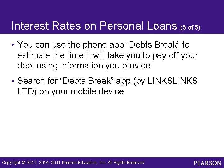 Interest Rates on Personal Loans (5 of 5) • You can use the phone
