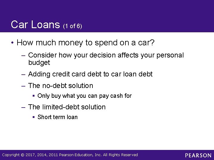 Car Loans (1 of 6) • How much money to spend on a car?