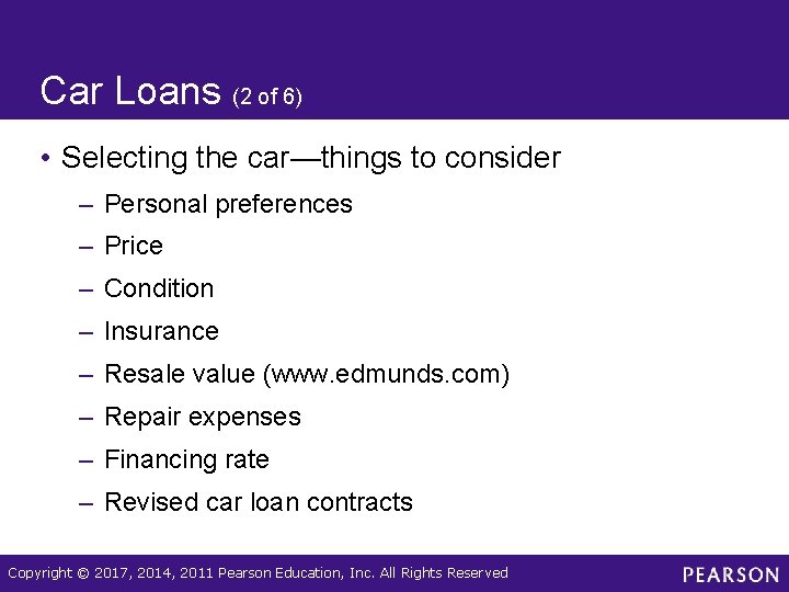 Car Loans (2 of 6) • Selecting the car—things to consider – Personal preferences