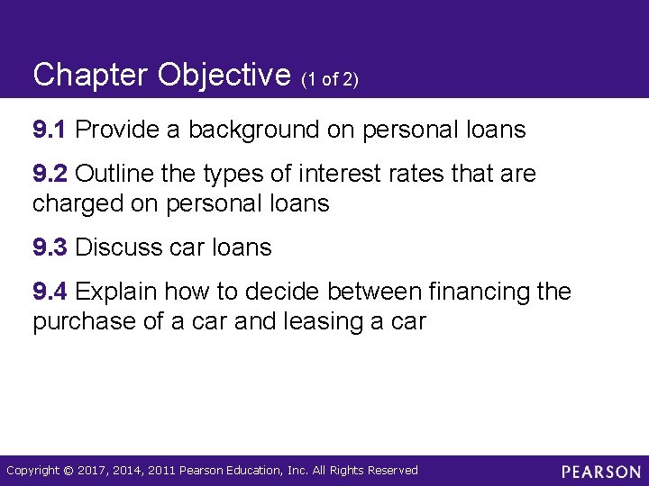 Chapter Objective (1 of 2) 9. 1 Provide a background on personal loans 9.