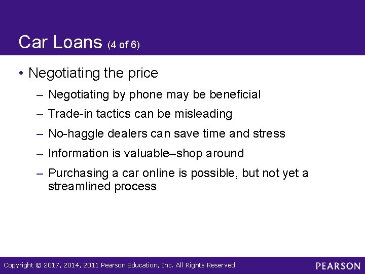 Car Loans (4 of 6) • Negotiating the price – Negotiating by phone may