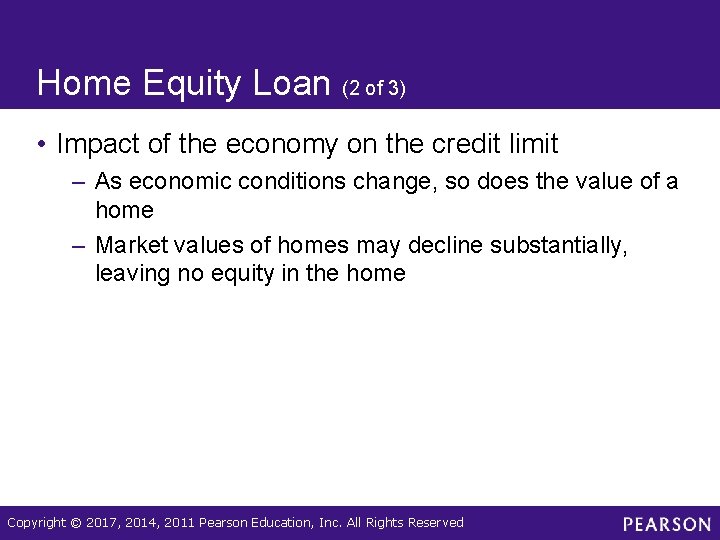 Home Equity Loan (2 of 3) • Impact of the economy on the credit