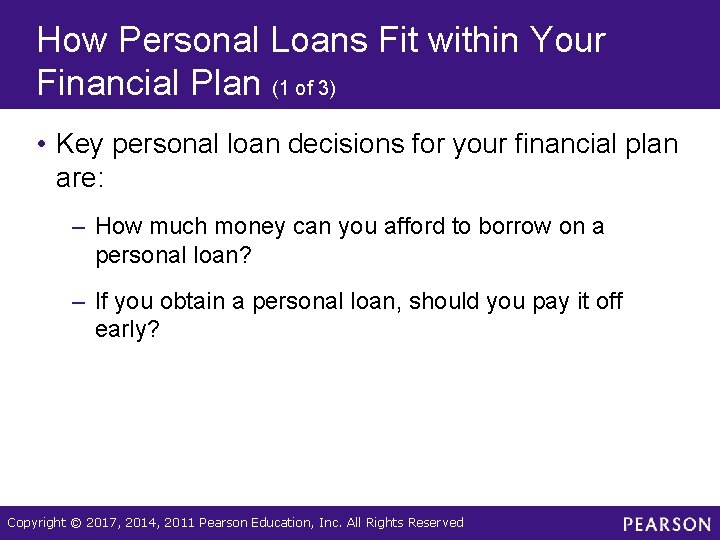 How Personal Loans Fit within Your Financial Plan (1 of 3) • Key personal