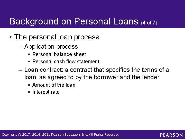 Background on Personal Loans (4 of 7) • The personal loan process – Application
