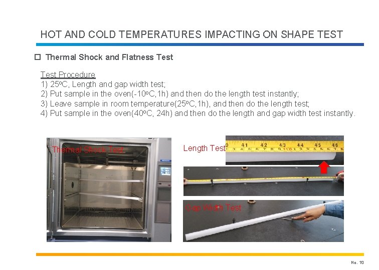 HOT AND COLD TEMPERATURES IMPACTING ON SHAPE TEST p Thermal Shock and Flatness Test