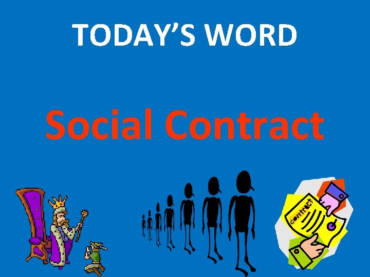 TODAY’S WORD Social Contract 